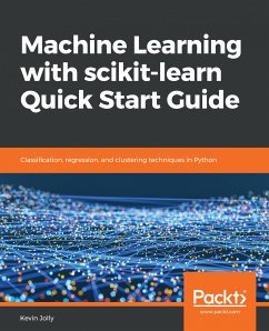 Machine Learning with scikit-learn Quick Start Guide (eBook, ePUB) - Jolly, Kevin