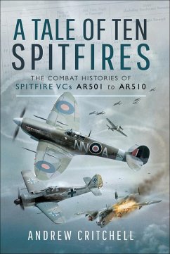 A Tale of Ten Spitfires (eBook, ePUB) - Critchell, Andrew