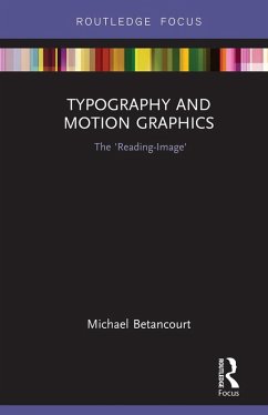 Typography and Motion Graphics: The 'Reading-Image' (eBook, PDF) - Betancourt, Michael
