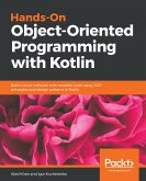 Hands-On Object-Oriented Programming with Kotlin (eBook, ePUB)