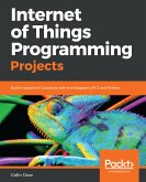 Internet of Things Programming Projects (eBook, ePUB)