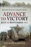 Advance to Victory, July to September 1918 (eBook, ePUB)