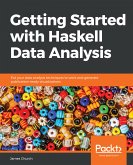 Getting Started with Haskell Data Analysis (eBook, ePUB)