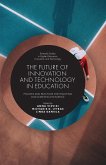 Future of Innovation and Technology in Education (eBook, PDF)