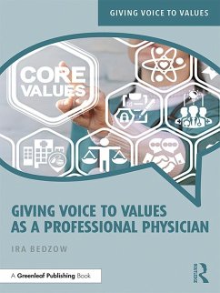 Giving Voice to Values as a Professional Physician (eBook, PDF) - Bedzow, Ira