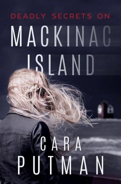 Deadly Secrets on Mackinac Island: A Romantic Suspense Novel (eBook, ePUB) - Putman, Cara