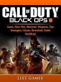 Call of Duty Black Ops 4 Game, Xbox One, Blackout, Weapons, Tips, Strategies, Cheats, Download, Guide Unofficial (eBook, ePUB)