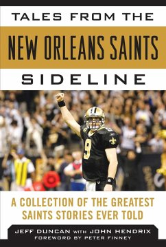 Tales from the New Orleans Saints Sideline (eBook, ePUB) - Duncan, Jeff; Finney, Peter