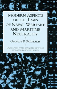 Modern Aspects Of The Laws Of Naval Warfare And Maritime Neutrality (eBook, ePUB)