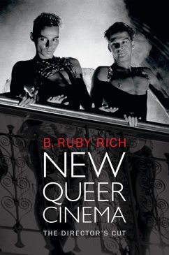 New Queer Cinema (eBook, PDF) - B. Ruby Rich, Rich