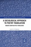A Sociological Approach to Poetry Translation (eBook, ePUB) A Sociological Approach to Poetry Translation (eBook, ePUB)