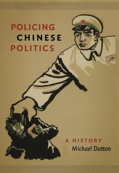 Policing Chinese Politics (eBook, PDF) - Michael Dutton, Dutton