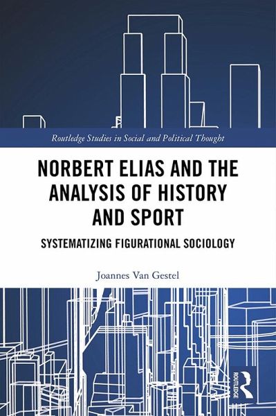 Norbert Elias and the Analysis of History and Sport (eBook, PDF) Norbert Elias and the Analysis of History and Sport (eBook, PDF)
