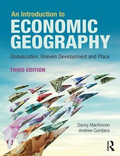 An Introduction to Economic Geography (eBook, ePUB) - Mackinnon, Danny; Cumbers, Andrew