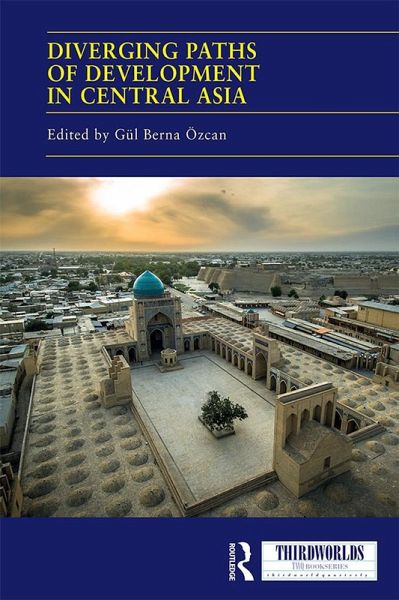 Diverging Paths of Development in Central Asia (eBook, PDF) Diverging Paths of Development in Central Asia (eBook, PDF)