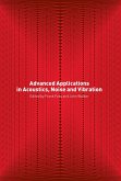Advanced Applications in Acoustics, Noise and Vibration (eBook, PDF) Advanced Applications in Acoustics, Noise and Vibration (eBook, PDF)