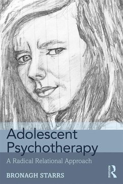 Adolescent Psychotherapy (eBook, ePUB) - Starrs, Bronagh
