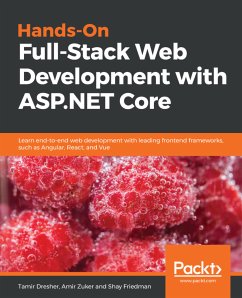 Hands-On Full-Stack Web Development with ASP.NET Core (eBook, ePUB) - Dresher, Tamir; Zuker, Amir; Friedman, Shay