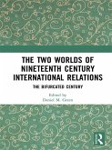 The Two Worlds of Nineteenth Century International Relations (eBook, ePUB)