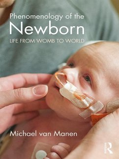 Phenomenology of the Newborn (eBook, ePUB) - Manen, Michael van