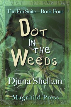 Dot in the Weeds (The Em Suite, #4) (eBook, ePUB) - Shellam, Djuna