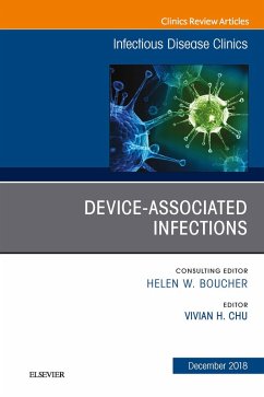 Device-Associated Infections, An Issue of Infectious Disease Clinics of North America E-Book (eBook, ePUB) - Chu, Vivian H