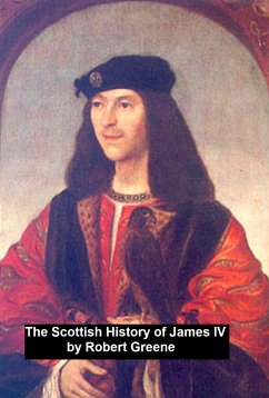 The Scottish History of James IV, (eBook, ePUB) - Greene, Robert