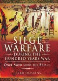 Siege Warfare during the Hundred Years War (eBook, ePUB)