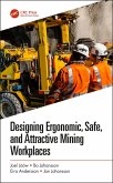 Designing Ergonomic, Safe, and Attractive Mining Workplaces (eBook, ePUB)