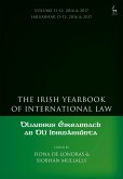 The Irish Yearbook of International Law, Volume 11-12, 2016-17 (eBook, ePUB)