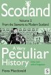 Scotland, A Very Peculiar History -... - Bild 1