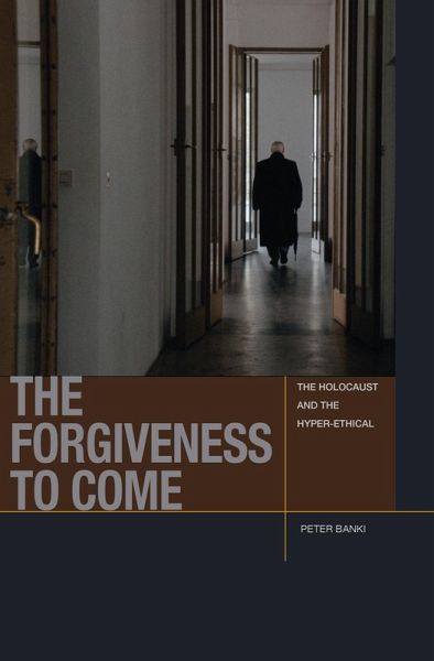 Forgiveness to Come (eBook, PDF) Forgiveness to Come (eBook, PDF)