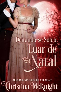 Deitando-se Sob o Luar de Natal (eBook, ePUB) Cover Deitando-se Sob o Luar de Natal (eBook, ePUB)