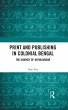 Print and Publishing in Colonial Bengal... - Bild 1
