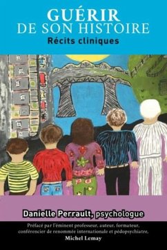 Cover Guerir de son histoire Recits (eBook, PDF)
