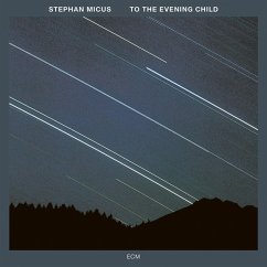 To The Evening Child (Touchstones) - Micus,Stephan