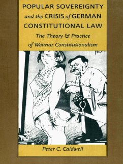 Popular Sovereignty and the Crisis of German Constitutional Law (eBook, PDF) - Peter C. Caldwell, Caldwell