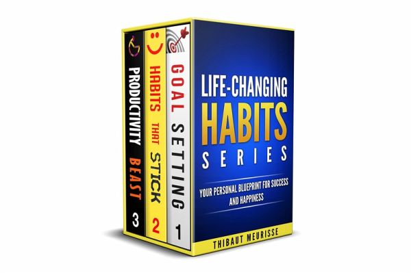 Life-Changing Habit Series: Your Personal Blueprint For Success and Happiness (eBook, ePUB) Life-Changing Habit Series: Your Personal Blueprint For Success and Happiness (eBook, ePUB)