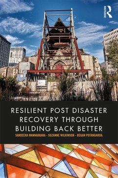 Resilient Post Disaster Recovery through Building Back Better (eBook, ePUB) - Mannakkara, Sandeeka; Wilkinson, Suzanne; Potangaroa, Regan