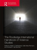 The Routledge International Handbook of Violence Studies (eBook, ePUB)