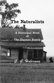 The Naturalists A Historical Novel of the Hayman Family (The Naturalists Trilogy, #2) (eBook, ePUB) The Naturalists A Historical Novel of the Hayman Family (The Naturalists Trilogy, #2) (eBook, ePUB)