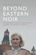 Beyond Eastern Noir (eBook, ePUB) - Bild 1