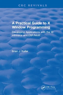 A Practical Guide To X Window Programming (eBook, PDF) - Keller, Brian J.