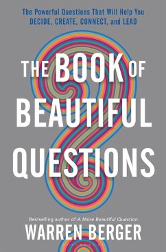 The Book of Beautiful Questions (eBook, ePUB) - Berger, Warren