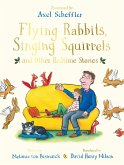Flying Rabbits, Singing Squirrels and Other Bedtime Stories (eBook, ePUB)