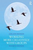 Working More Creatively with Groups (eBook, ePUB)