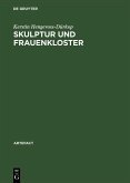 Skulptur und Frauenkloster (eBook, PDF)