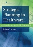 Strategic Planning in Healthcare (eBook, ePUB)