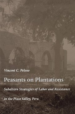 Peasants on Plantations (eBook, PDF) - Vincent Peloso, Peloso