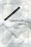 Crumpled Paper Boat (eBook, PDF)